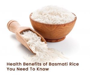 Health Benefits of Basmati Rice